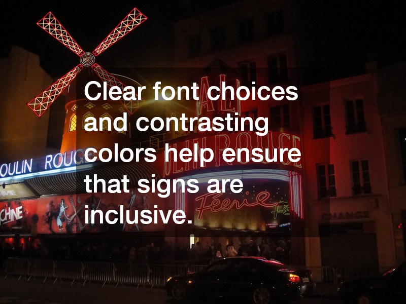 Clear font choices and contrasting colors help ensure that signs are inclusive.