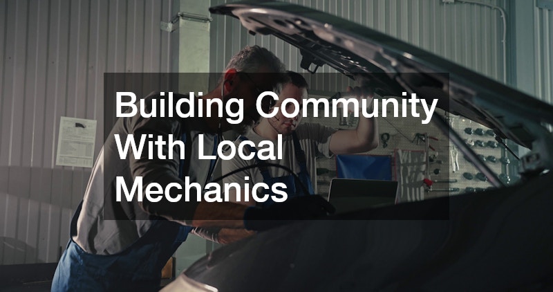 Building Community With Local Mechanics