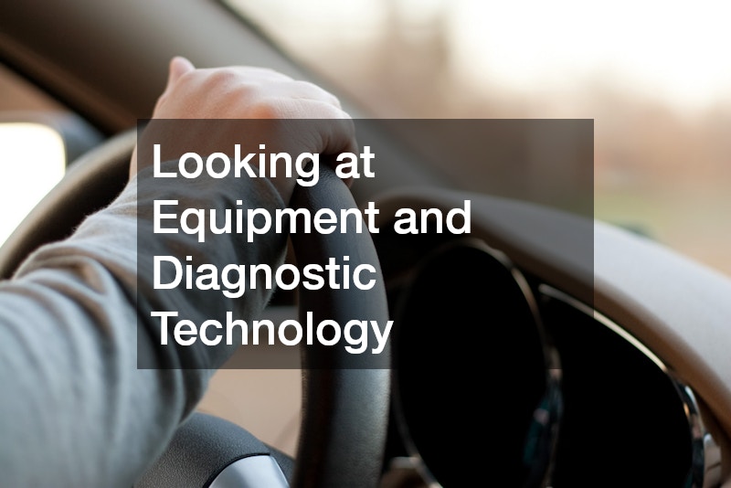 Looking at Equipment and Diagnostic Technology