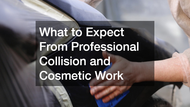 What to Expect From Professional Collision and Cosmetic Work