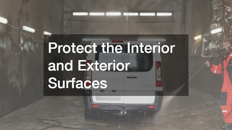 Protect the Interior and Exterior Surfaces