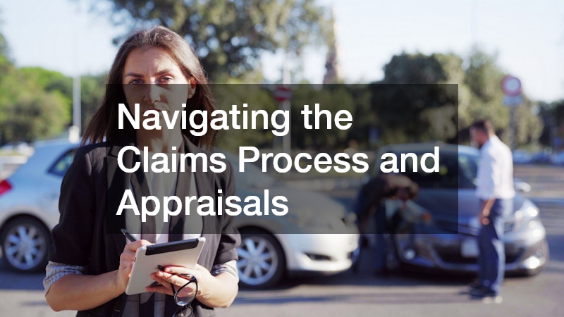 Navigating the Claims Process and Appraisals