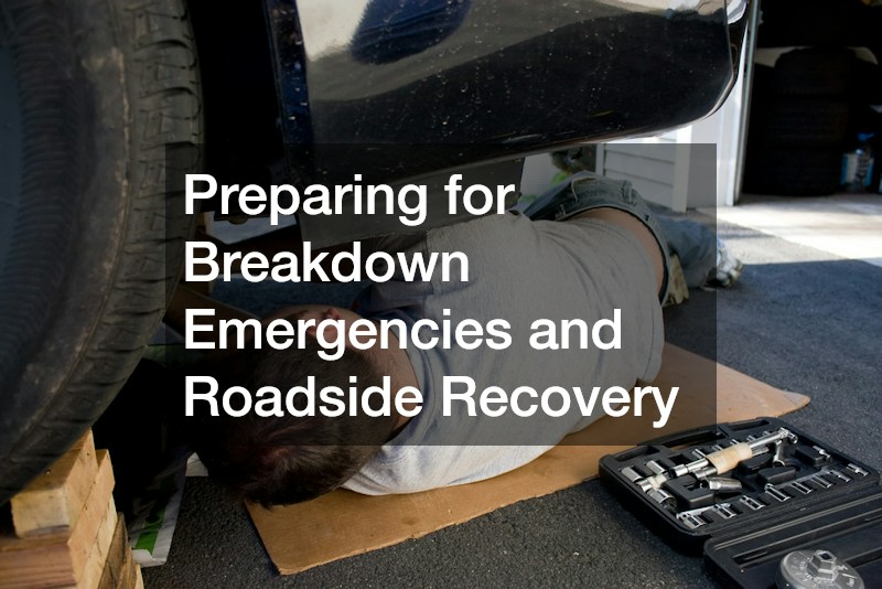 Preparing for Breakdown Emergencies and Roadside Recovery