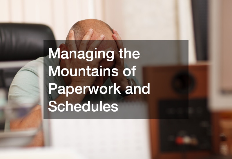 Managing the Mountains of Paperwork and Schedules