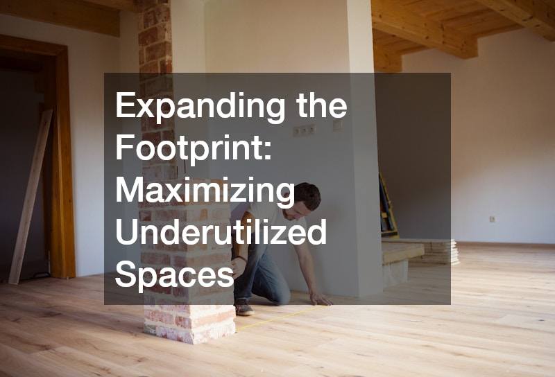 Expanding the Footprint: Maximizing Underutilized Spaces