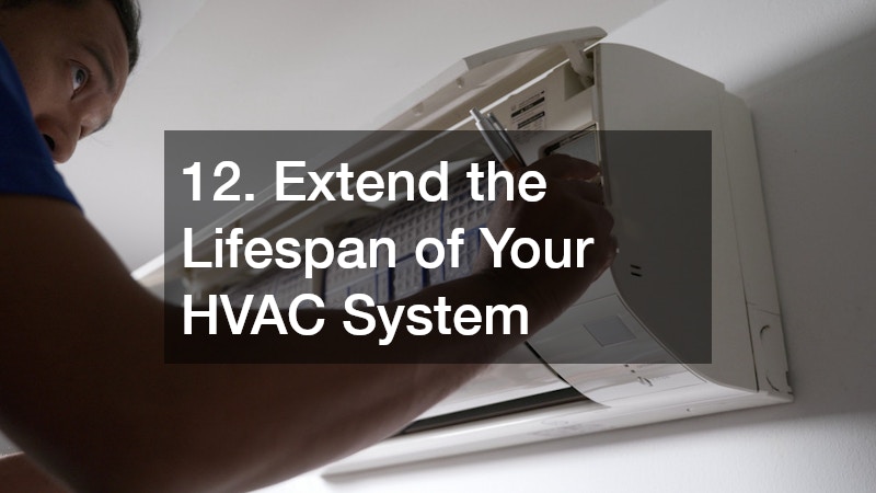 12. Extend the Lifespan of Your HVAC System