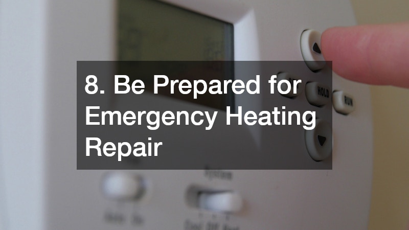 8. Be Prepared for Emergency Heating Repair