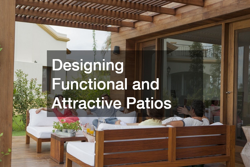 Designing Functional and Attractive Patios