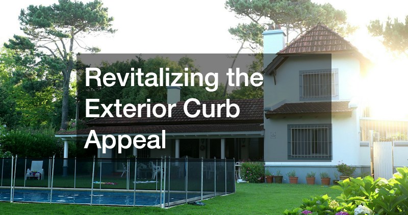 Revitalizing the Exterior Curb Appeal
