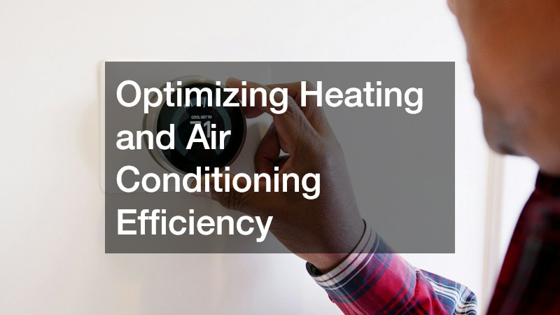Optimizing Heating and Air Conditioning Efficiency