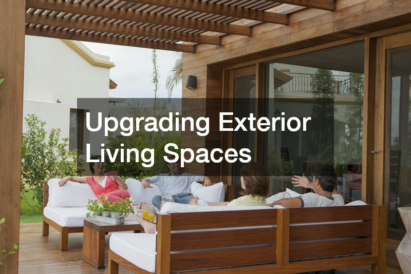 Upgrading Exterior Living Spaces