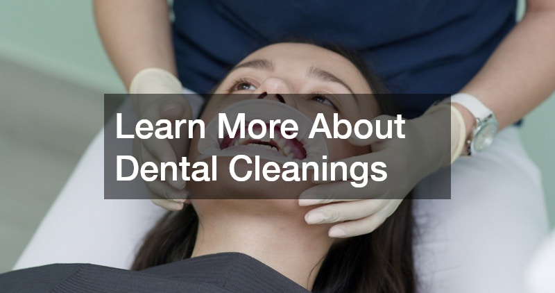 Learn More About Dental Cleanings