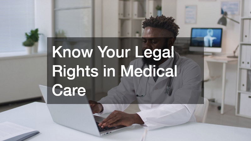 Know Your Legal Rights in Medical Care