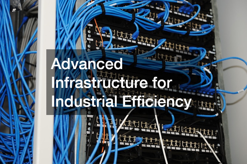 Advanced Infrastructure for Industrial Efficiency