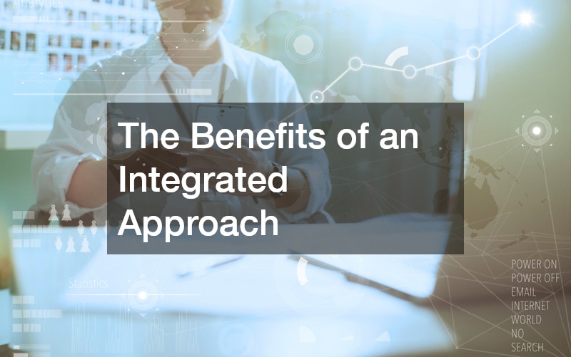 The Benefits of an Integrated Approach