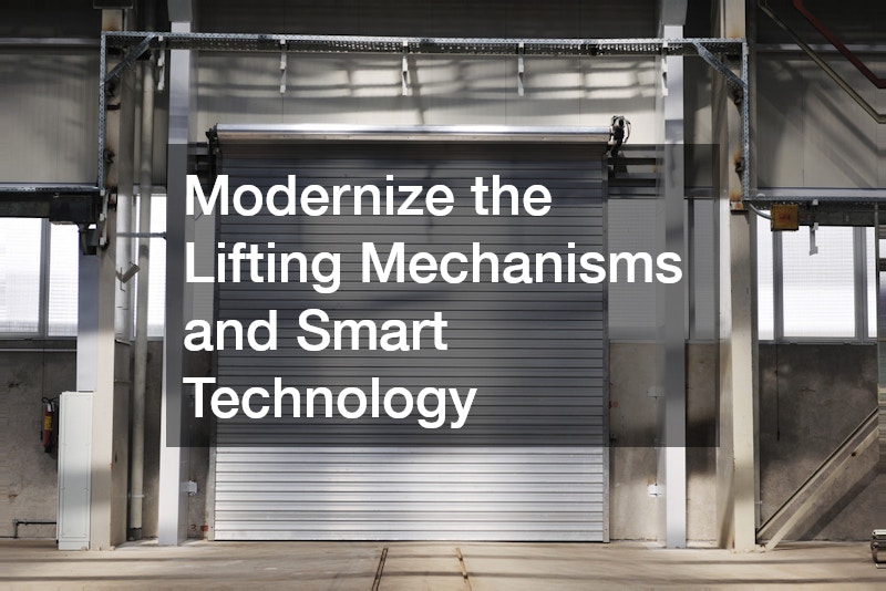 Modernize the Lifting Mechanisms and Smart Technology