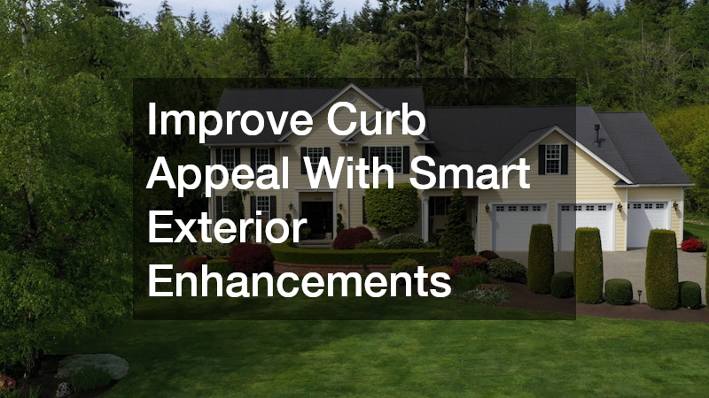Improve Curb Appeal With Smart Exterior Enhancements