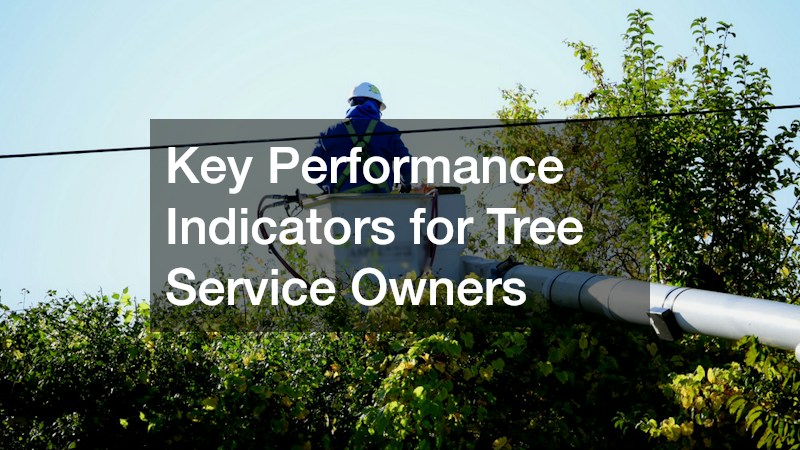Key Performance Indicators for Tree Service Owners