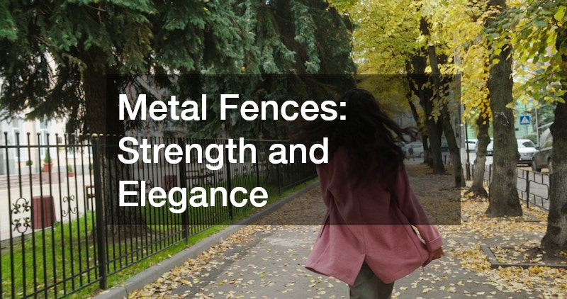 Metal Fences: Strength and Elegance