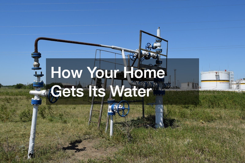 How Your Home Gets Its Water