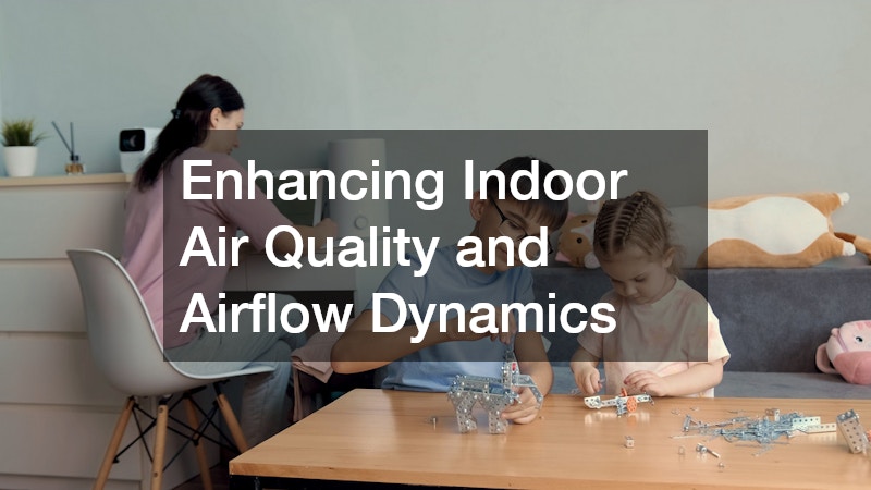 Enhancing Indoor Air Quality and Airflow Dynamics