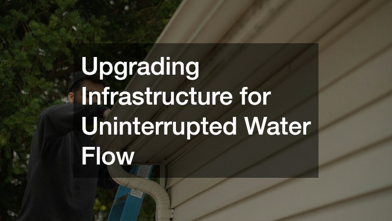 Upgrading Infrastructure for Uninterrupted Water Flow