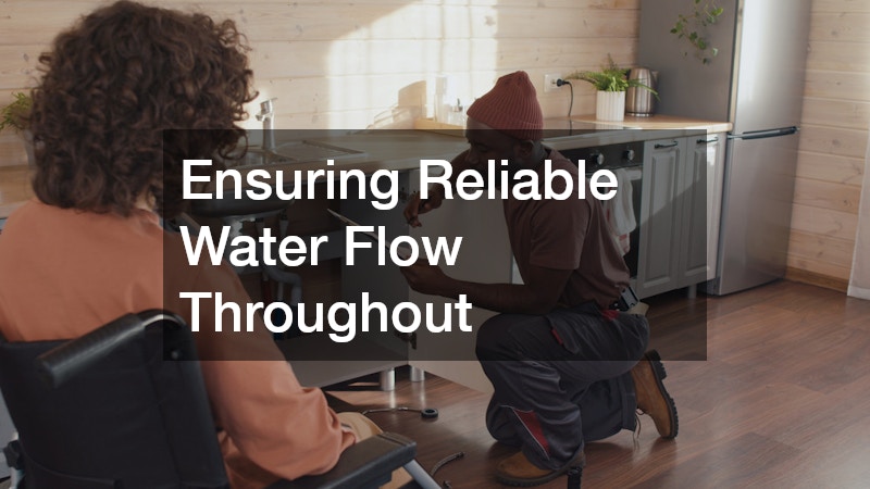 Ensuring Reliable Water Flow Throughout