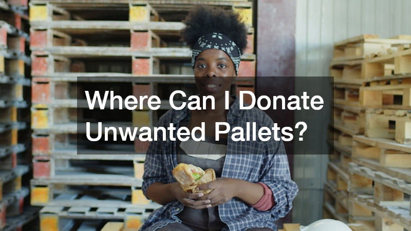 Where Can I Donate Unwanted Pallets?