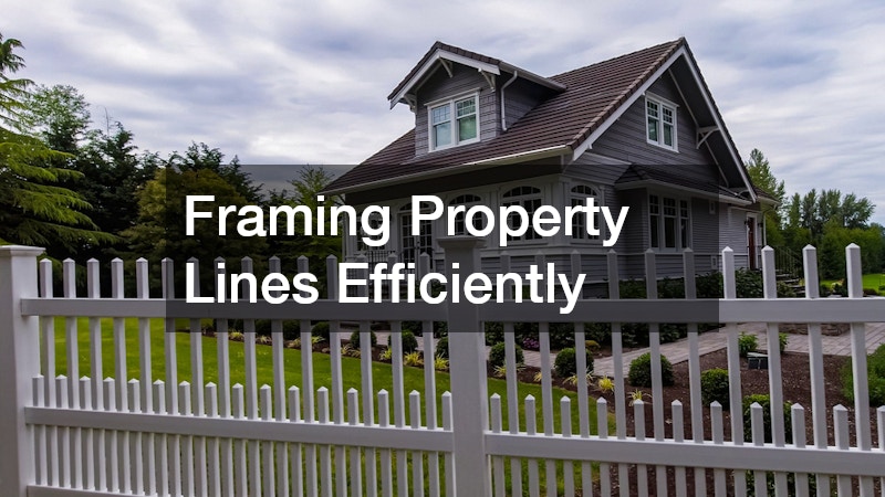 Framing Property Lines Efficiently