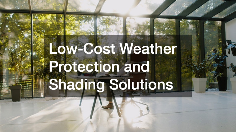 Low-Cost Weather Protection and Shading Solutions