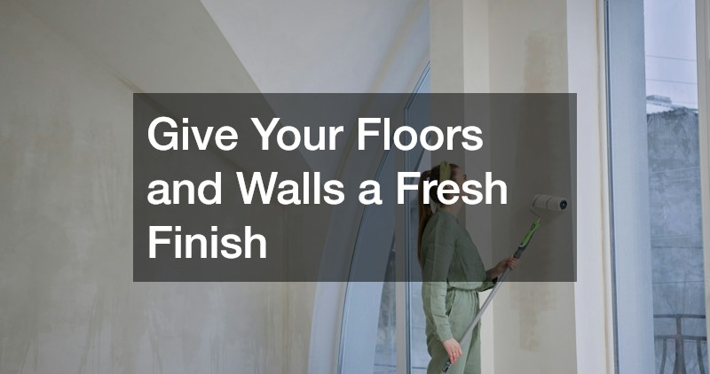 Give Your Floors and Walls a Fresh Finish