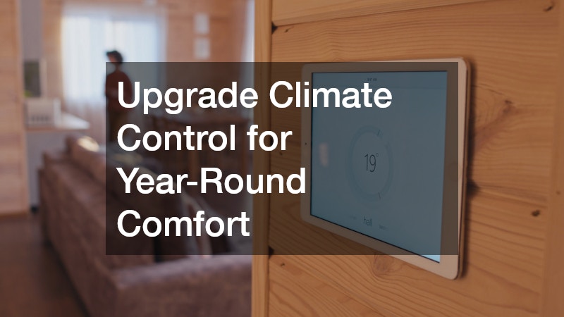 Upgrade Climate Control for Year-Round Comfort