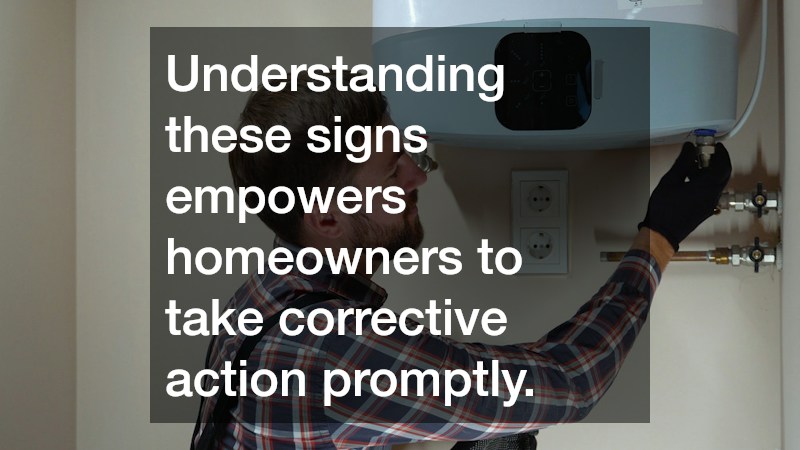 Understanding these signs empowers homeowners to take corrective action promptly.