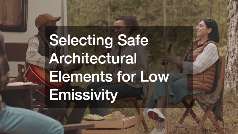 Selecting Safe Architectural Elements for Low Emissivity