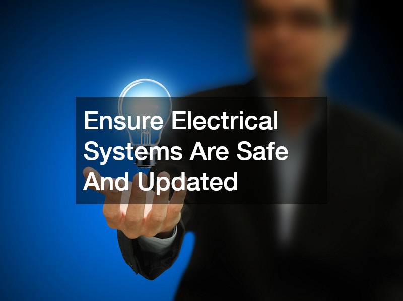 Ensure Electrical Systems Are Safe And Updated