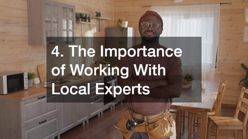 4. The Importance of Working With Local Experts