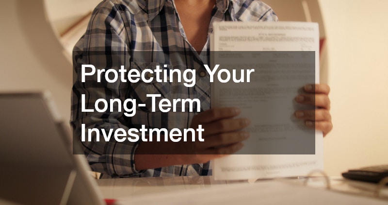 Protecting Your Long-Term Investment