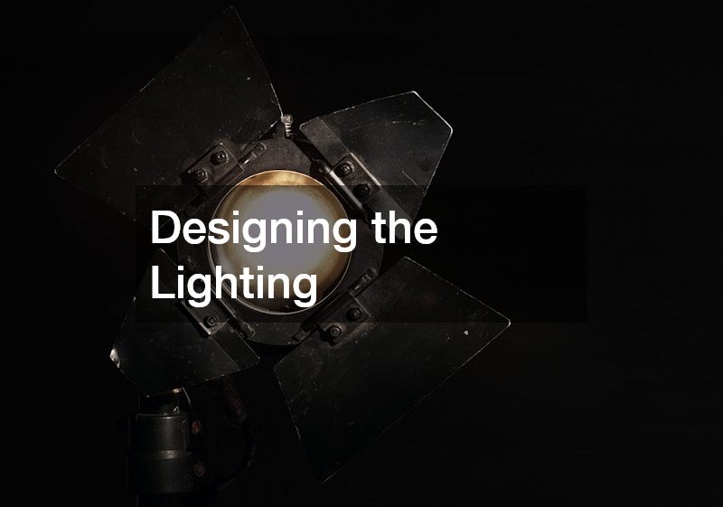 Designing the Lighting