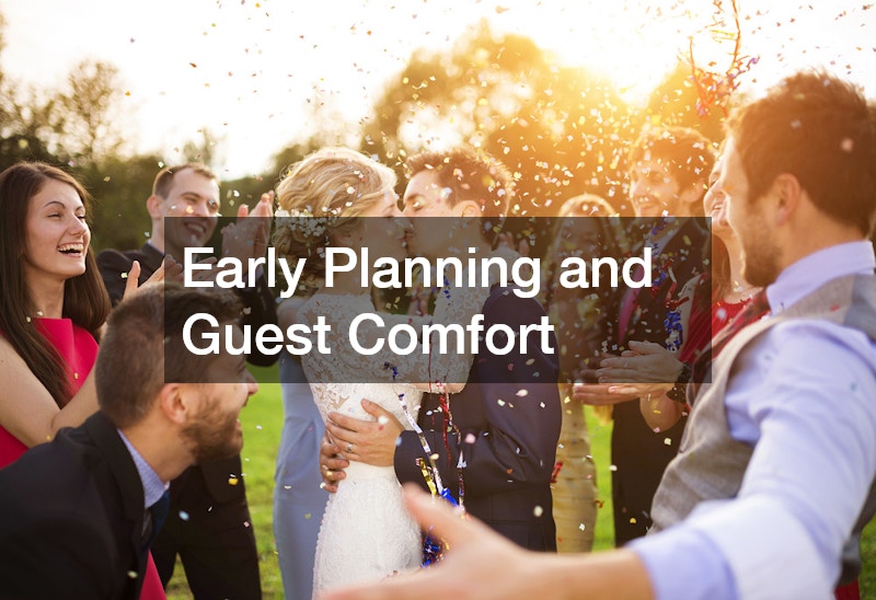 Early Planning and Guest Comfort