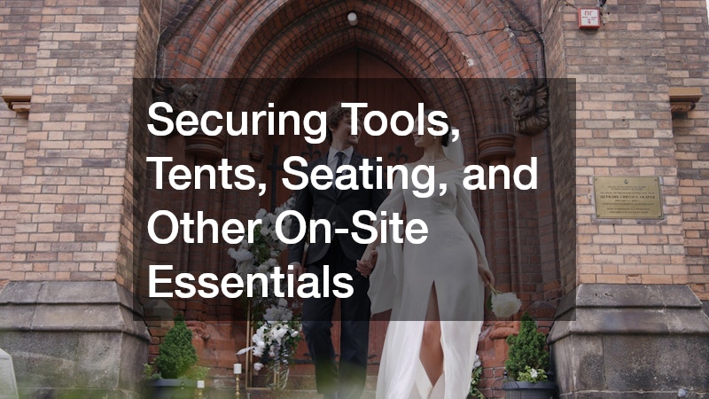 Securing Tools, Tents, Seating, and Other On-Site Essentials