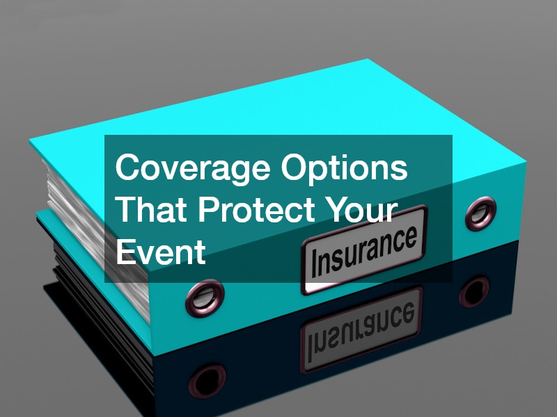 Coverage Options That Protect Your Event