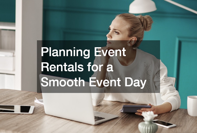 Planning Event Rentals for a Smooth Event Day