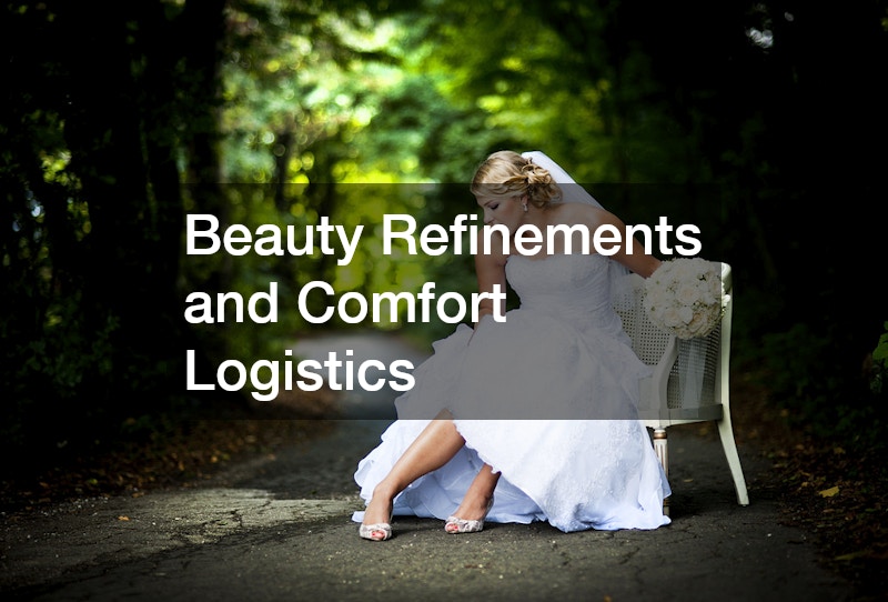 Beauty Refinements and Comfort Logistics