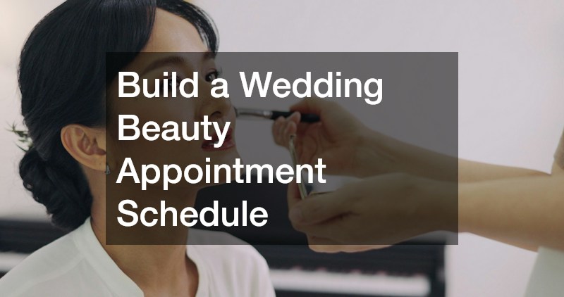 Build a Wedding Beauty Appointment Schedule