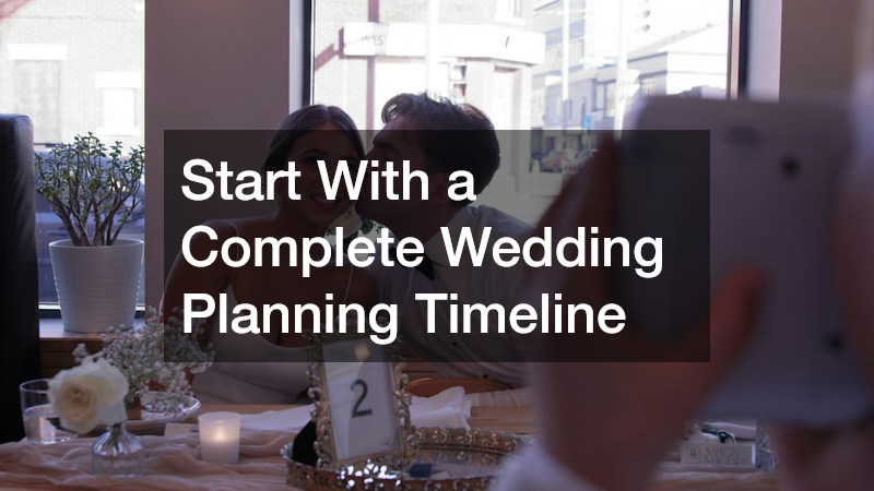 Start With a Complete Wedding Planning Timeline