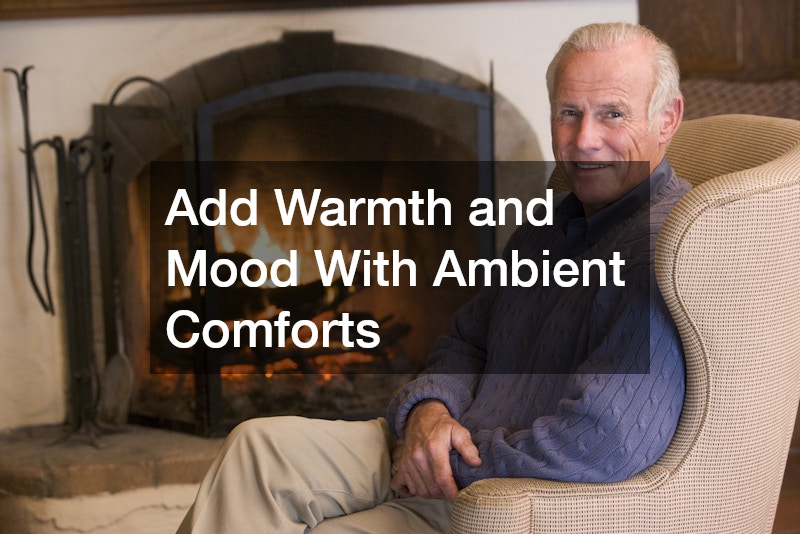 Add Warmth and Mood With Ambient Comforts
