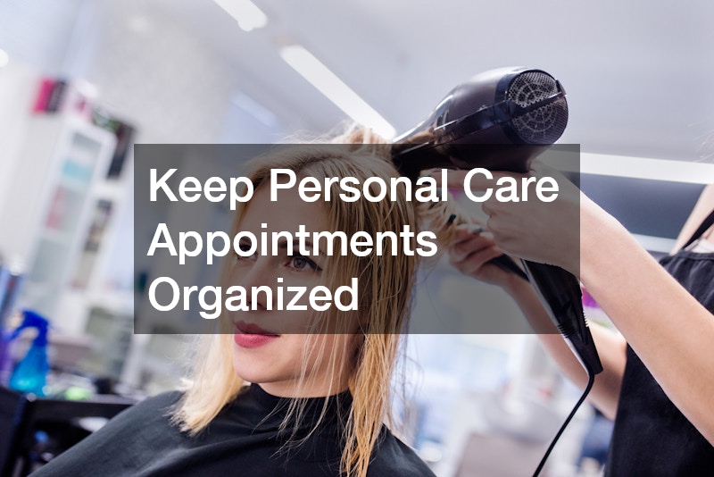 Keep Personal Care Appointments Organized