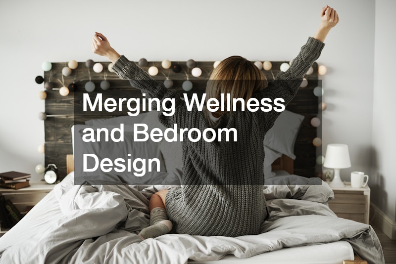 Merging Wellness and Bedroom Design