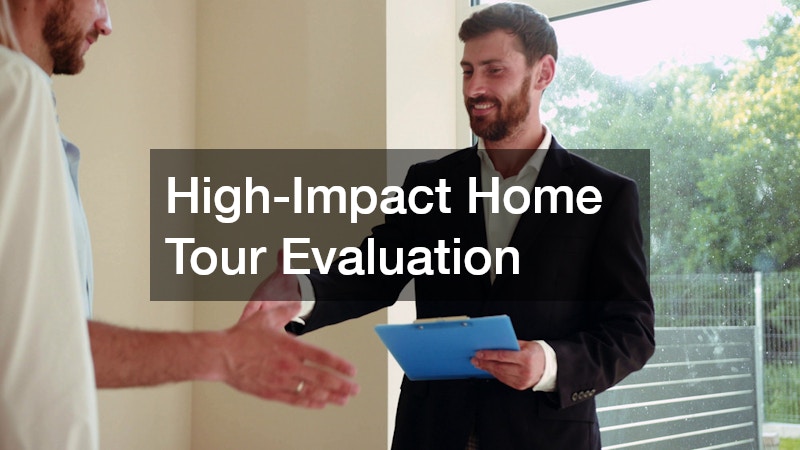 High-Impact Home Tour Evaluation