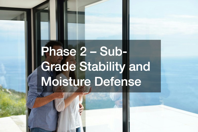 Phase 2 – Sub-Grade Stability and Moisture Defense